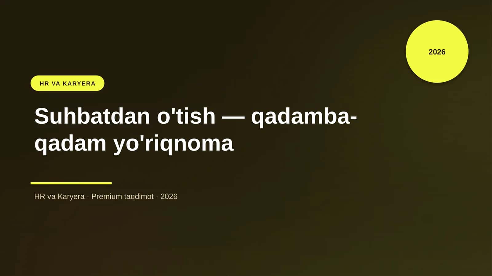 Suhbatdan o'tish — qadamba-qadam yo'riqnoma