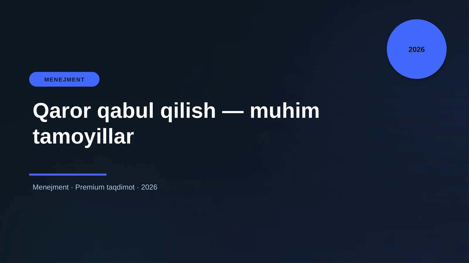 Qaror qabul qilish — muhim tamoyillar