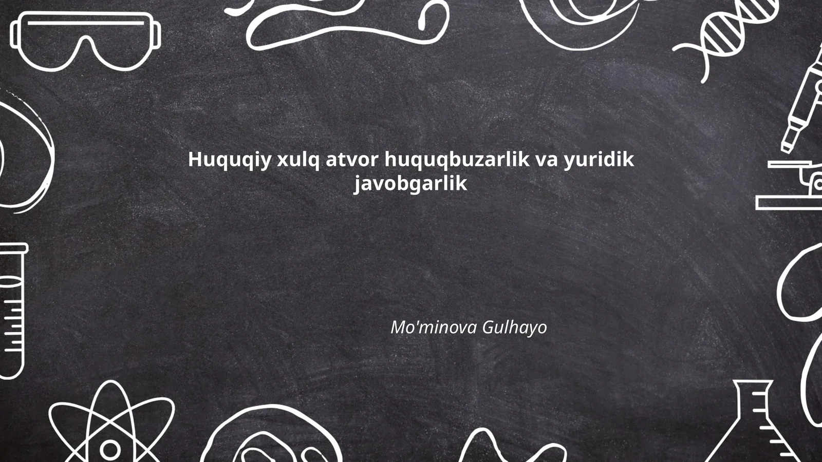 Huquqiy xulq-atvor huquqbuzarlik va yuridik javobgarlik