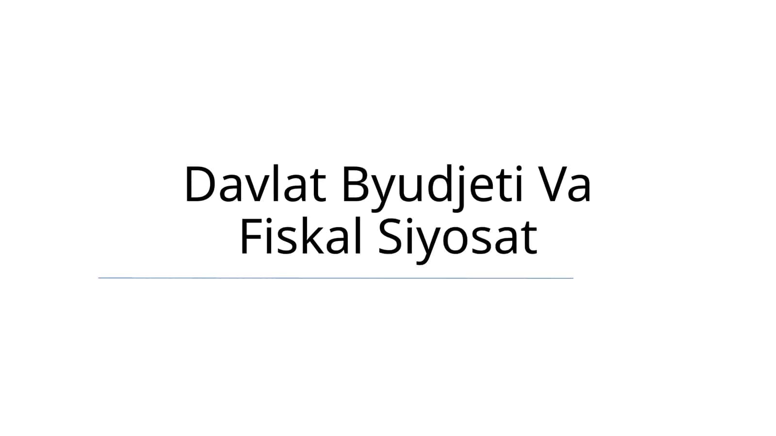 Davlat Byudjeti Va Fiskal Siyosat
