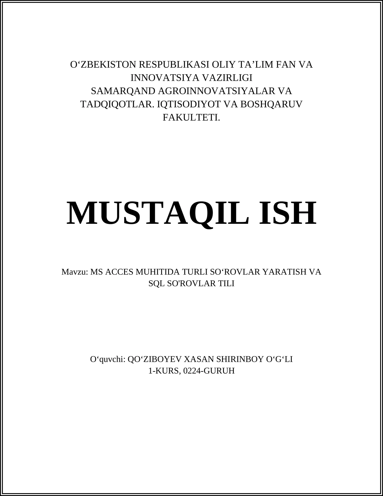 MS ACCES MUHITIDA TURLI SO‘ROVLAR YARATISH VA SQL SO'ROVLAR TILI