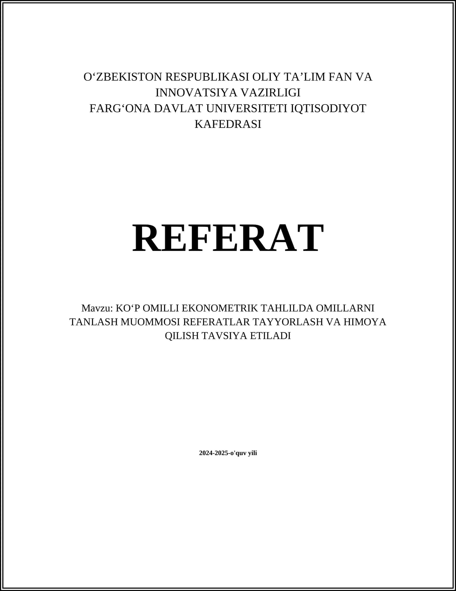 KOʻP OMILLI EKONOMETRIK TAHLILDA OMILLARNI TANLASH MUOMMOSI REFERATLAR TAYYORLASH VA HIMOYA QILISH TAVSIYA ETILADI