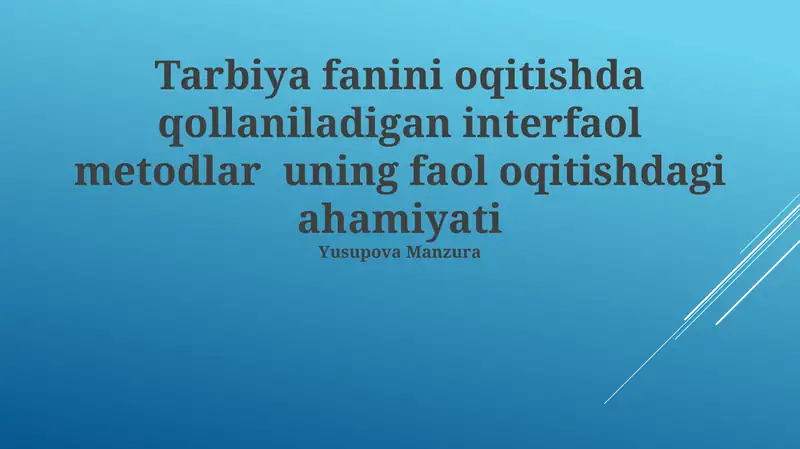 Interaktiv usullar Tarbiya fanini o'qitishda