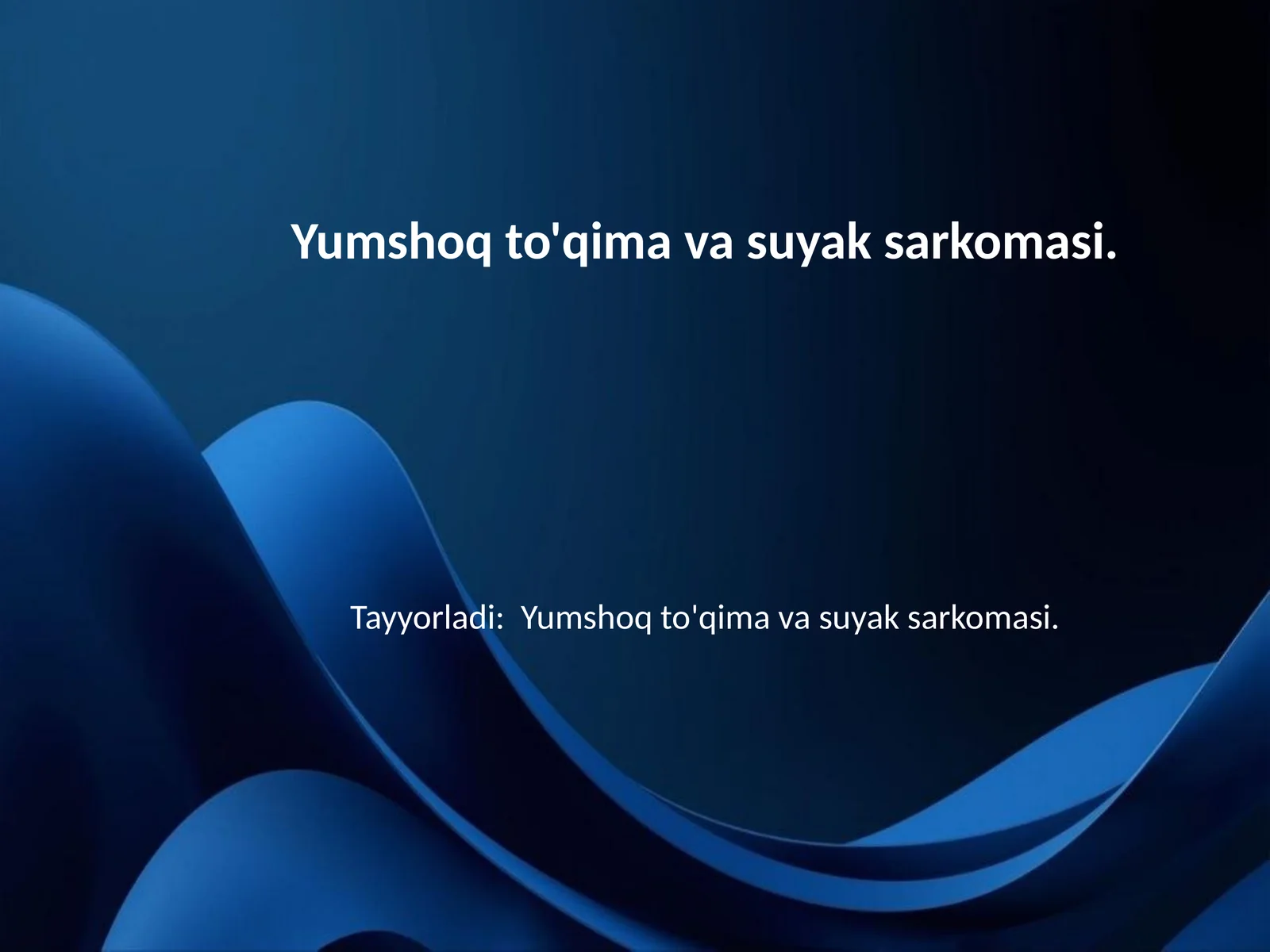 Yumshoq to'qima va suyak sarkomasi