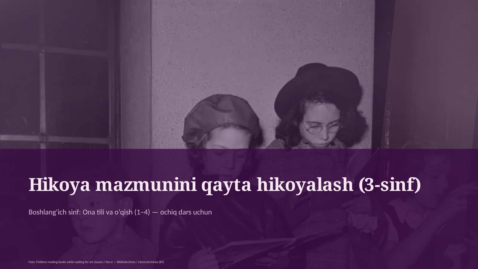 Hikoya mazmunini qayta hikoyalash (3-sinf)