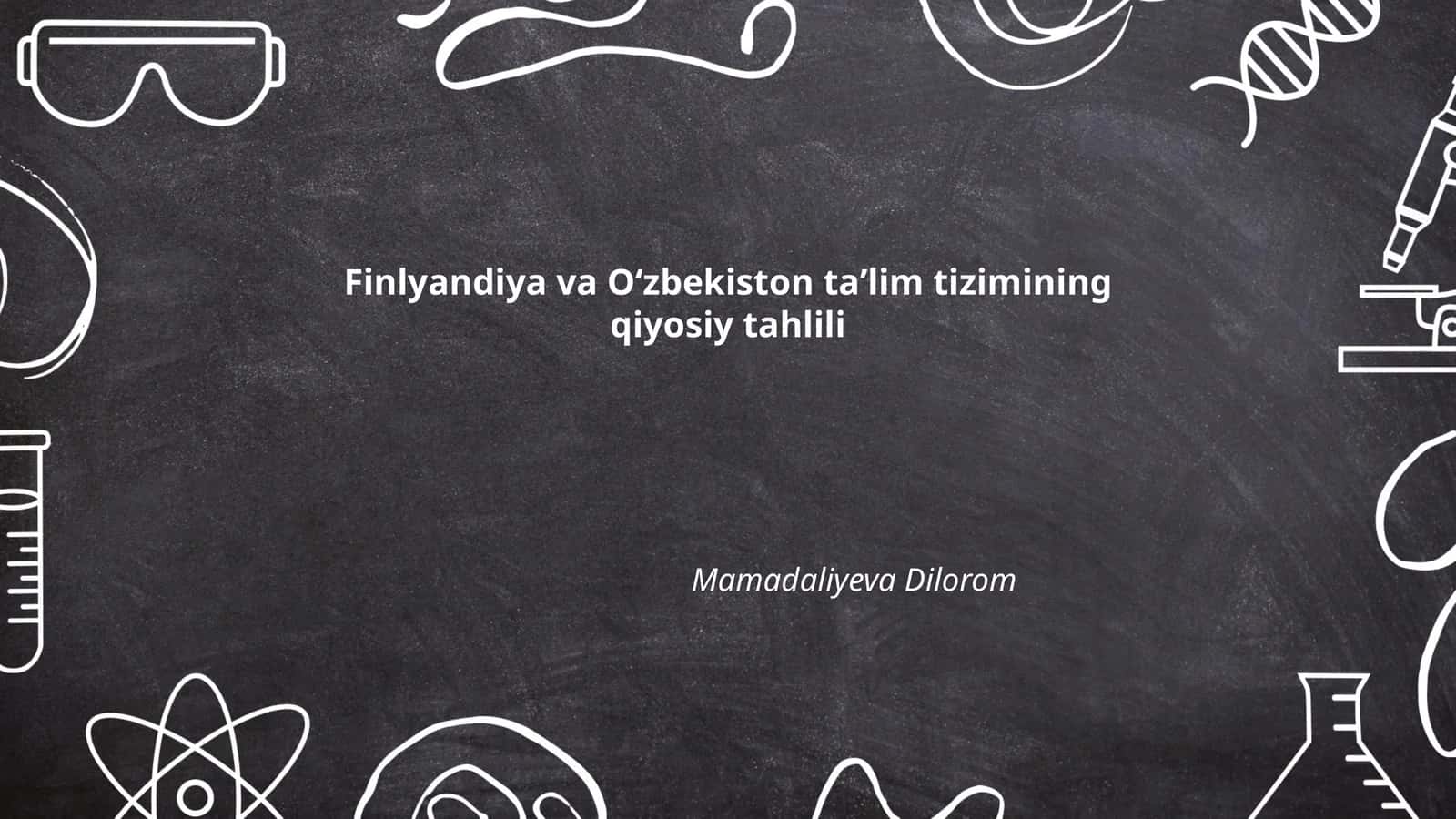 Finlyandiya va Oʻzbekiston taʼlim tizimining qiyosiy tahlili
