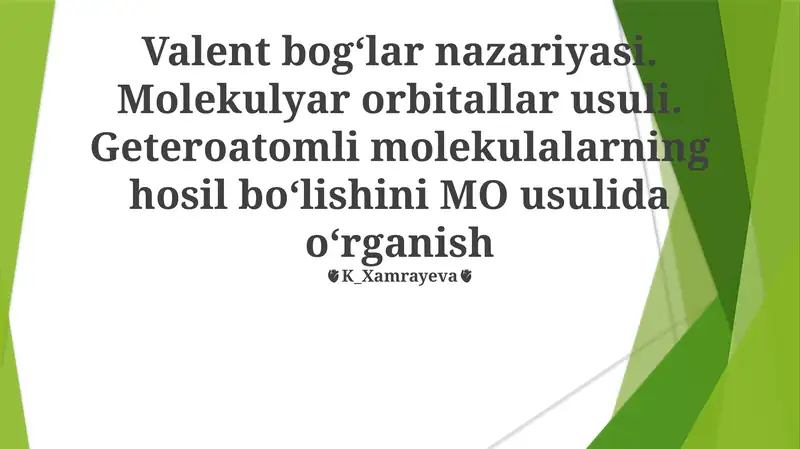Valent bogʻlar nazariyasi. Molekulyar orbitallar usuli