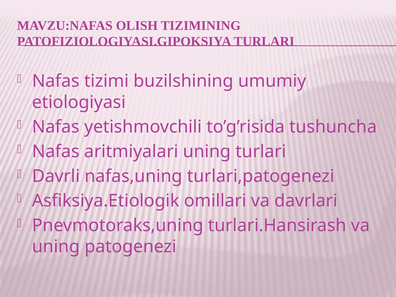 nafas olish tizimining patofiziologiyasi.Gipoksiyaturlari