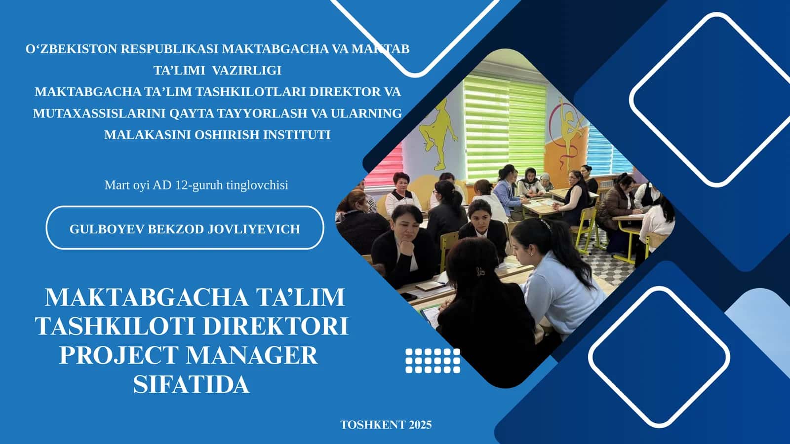 MAKTABGACHATA’LIM TASHKILOTLIDIREKTORIPROJECTMANAGERSIFATIDA TOSHKENT 2025