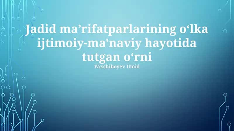 Jadid maʼrifatparlarining oʻlka ijtimoiy-ma'naviy hayotida tutgan oʻrni