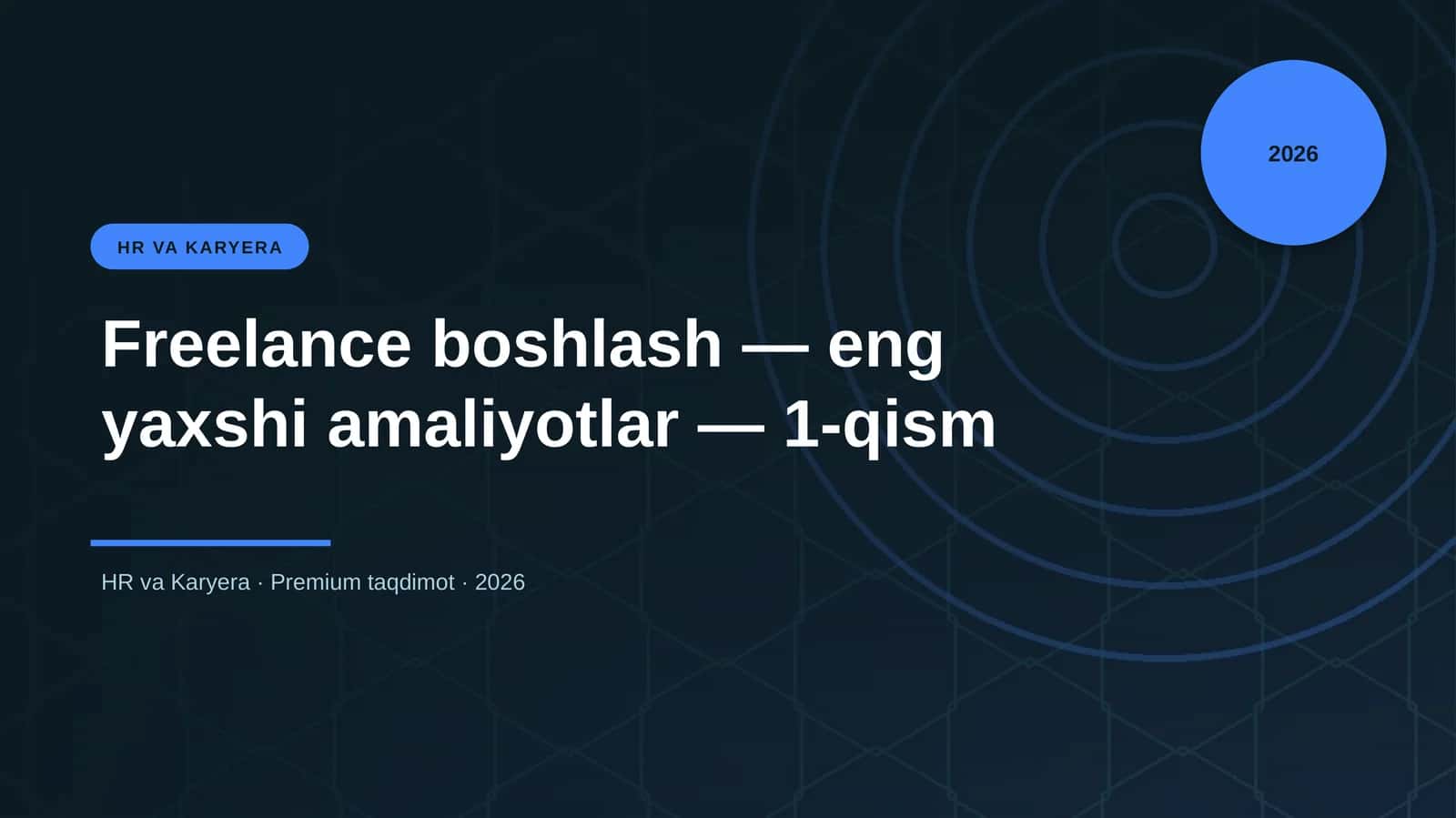 Freelance boshlash — eng yaxshi amaliyotlar — 1-qism