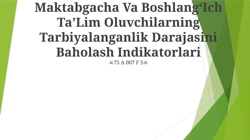 Maktabgacha Va BoshlangʻIch TaʼLim Oluvchilarning Tarbiyalanganlik Darajasini Baholash Indikatorlari