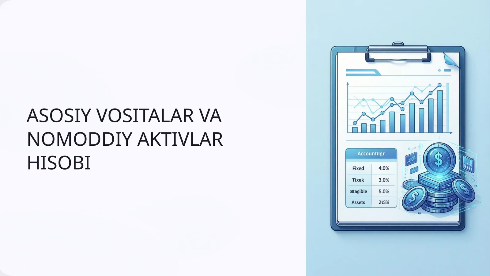 ASOSIY VOSITALAR VA NOMODDIY AKTIVLAR HISOBI