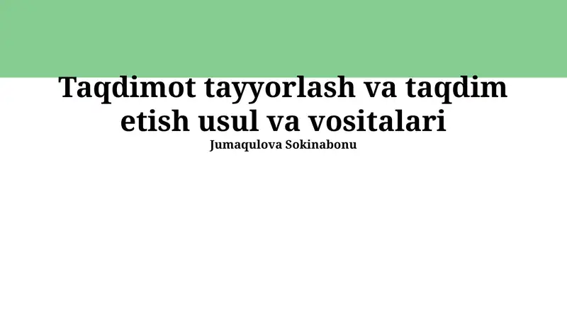 Taqdimot tayyorlash va taqdim etish usul va vositalari