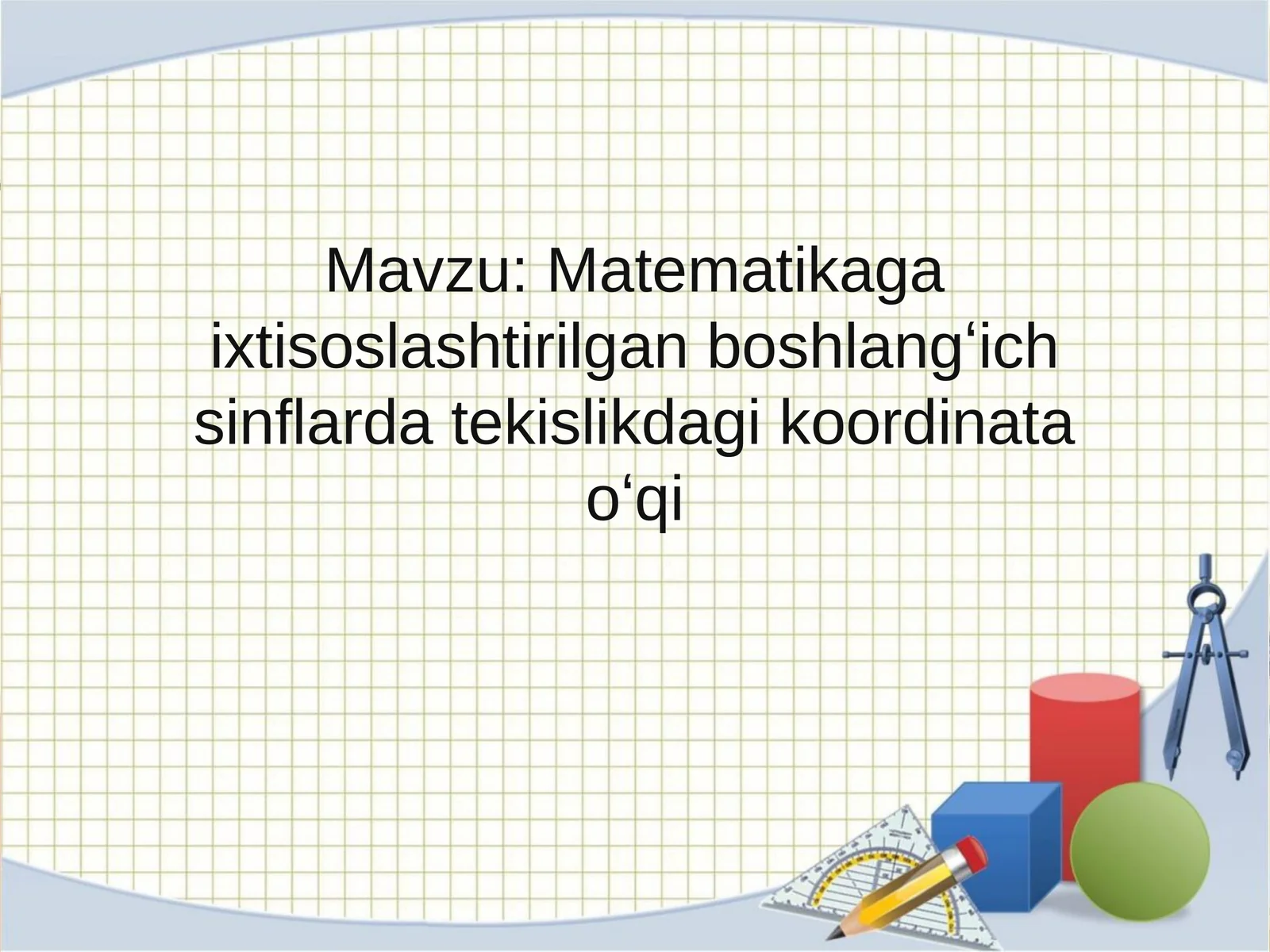 Matematkaga Ixtisoslashtirgan sinflarda tekislikdagi koordinata son ôqi