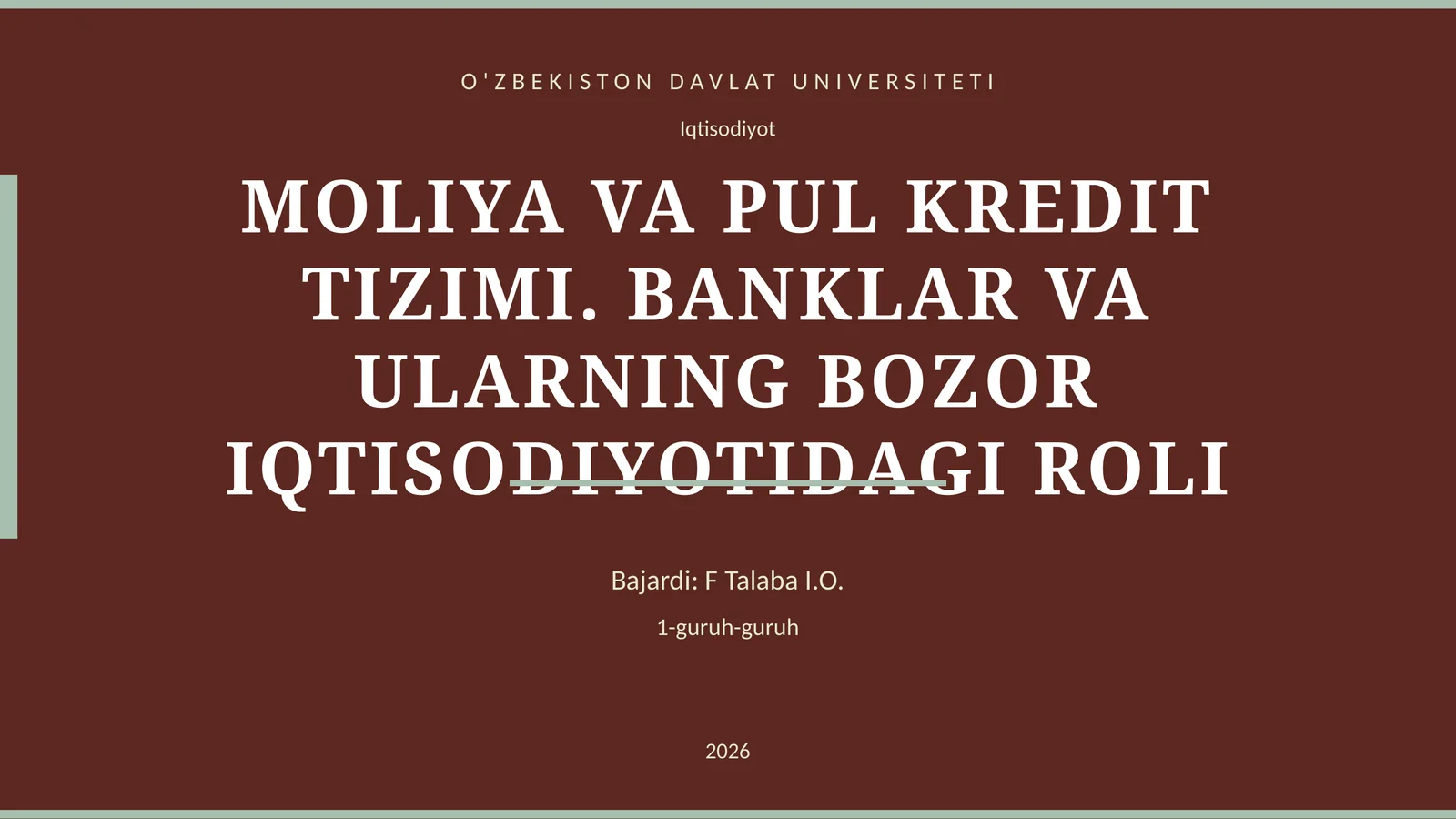 MOLIYA VA PUL KREDIT TIZIMI. BANKLAR VA ULARNING BOZOR IQTISODIYOTIDAGI ROLI