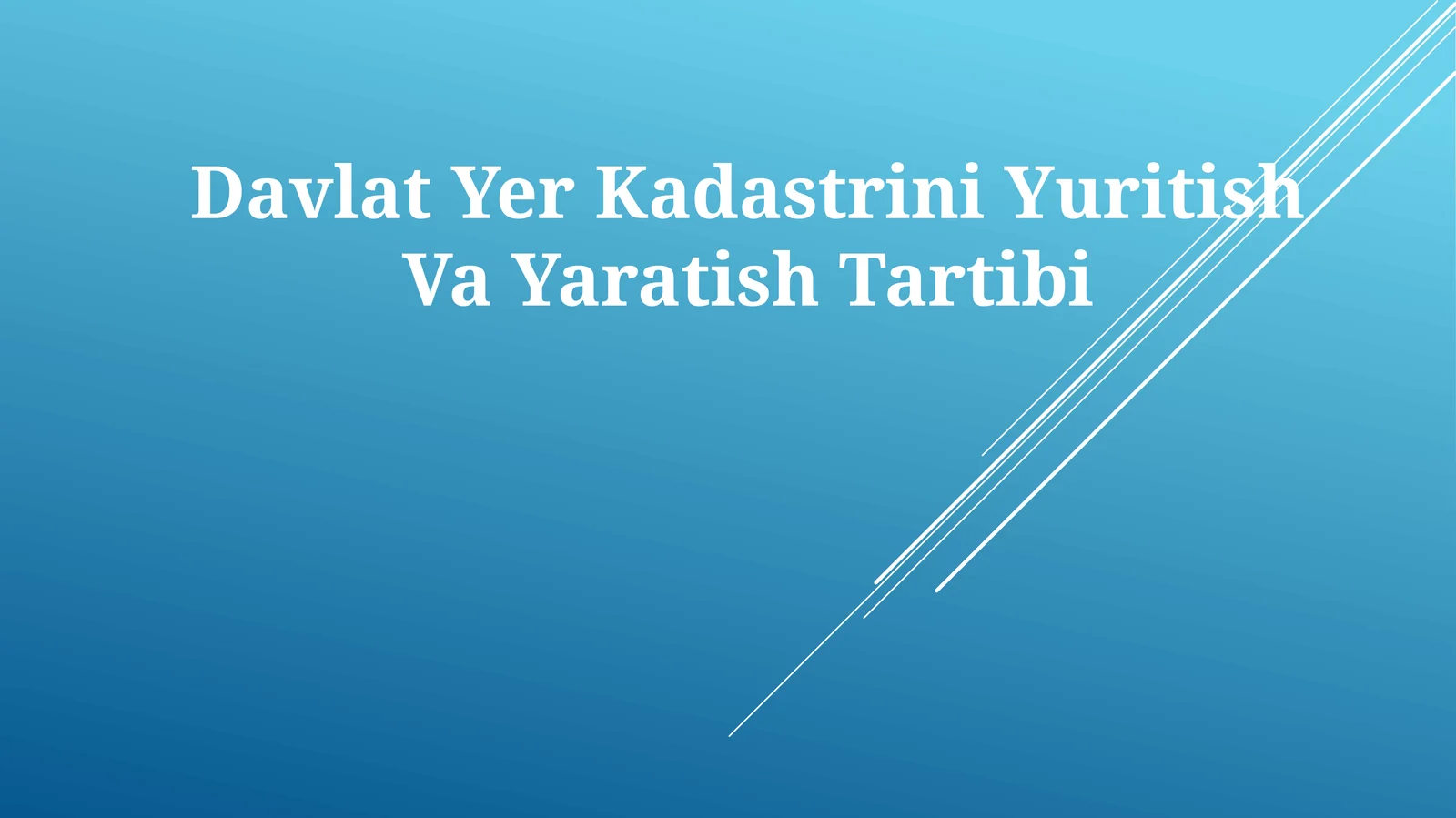 Davlat Yer Kadastrini Yuritish Va Yaratish Tartibi