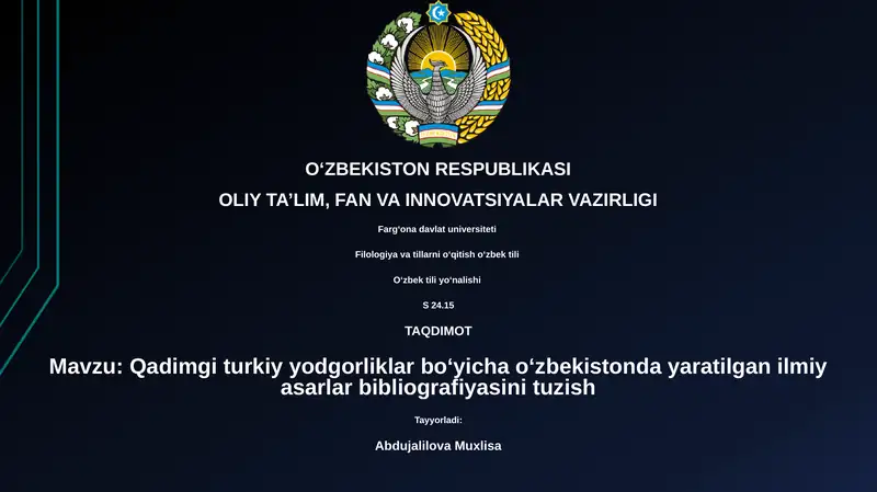 Qadimgi turkiy yodgorliklar boʻyicha oʻzbekistonda yaratilgan ilmiy asarlar bibliografiyasini tuzish