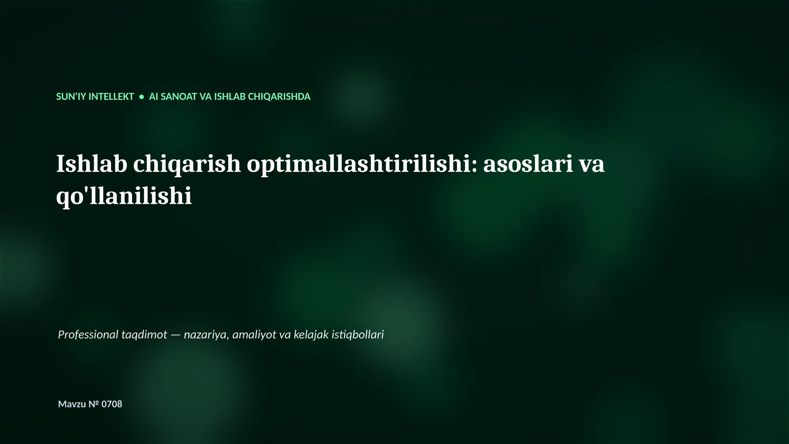 SUN'IY INTELLEKT • AI SANOAT VA ISHLAB CHIQARISHDA