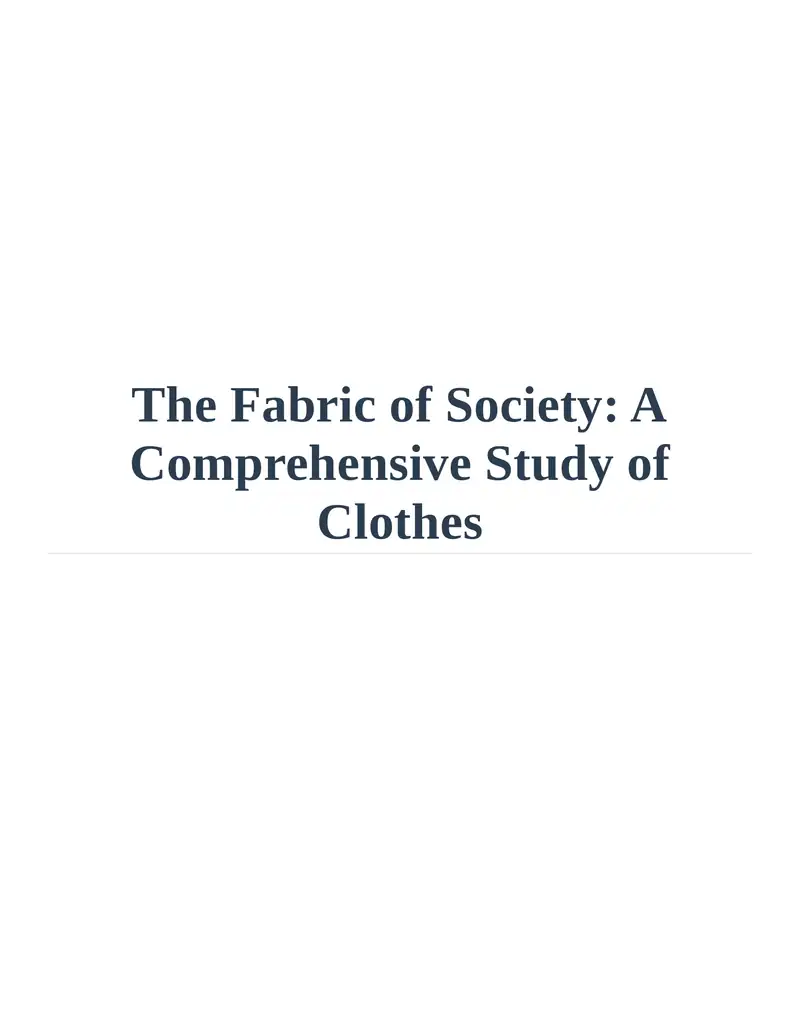 The Fabric of Society: A Comprehensive Study of Clothes