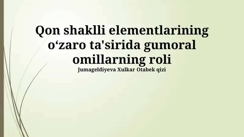 Qon shaklli elementlarining oʻzaro ta'sirida gumoral omillarning roli