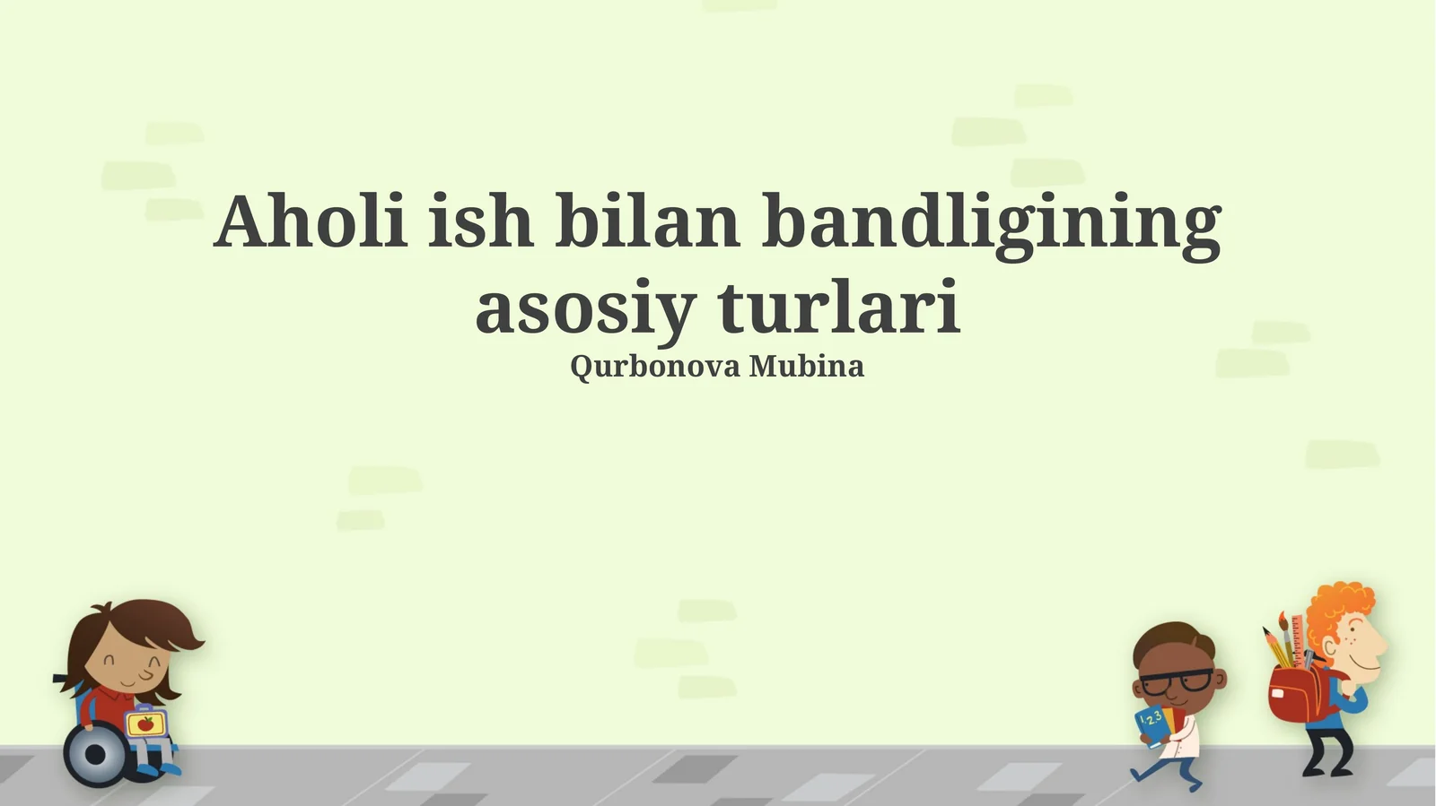 Aholi ish bilan bandligining asosiy turlari