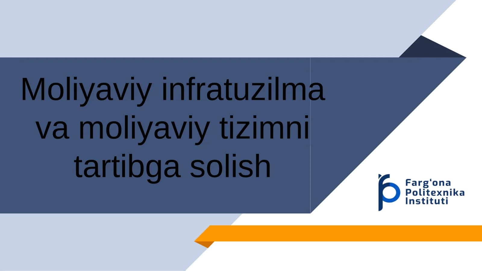 Moliyaviy infratuzilma va moliyaviy tizimni tartibga solish