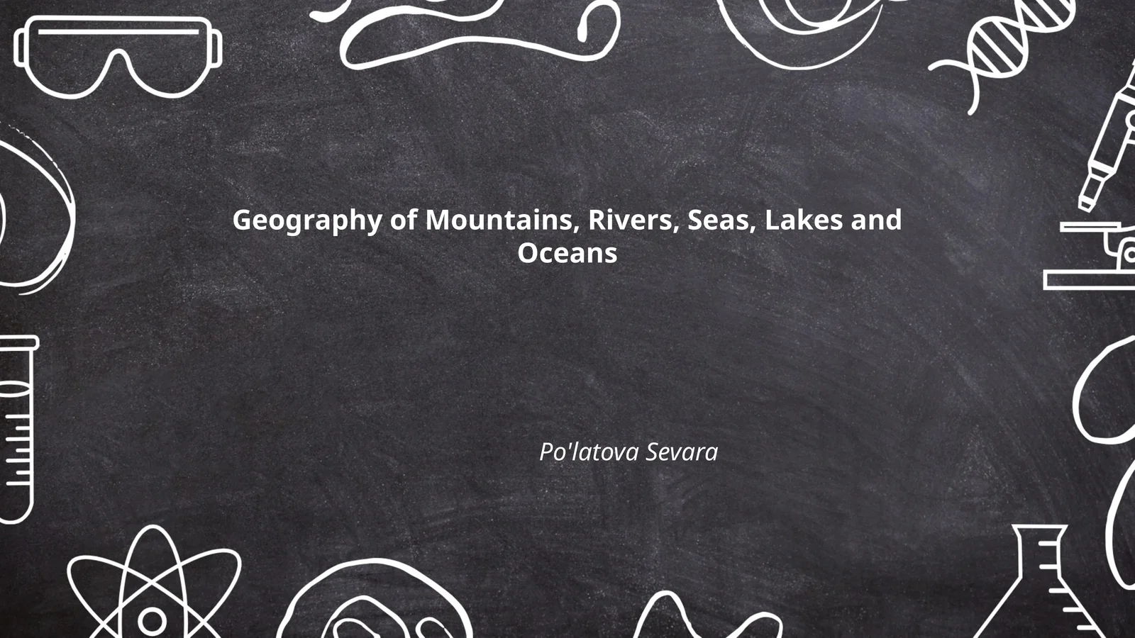Geography of Mountains, Rivers, Seas, Lakes and Oceans