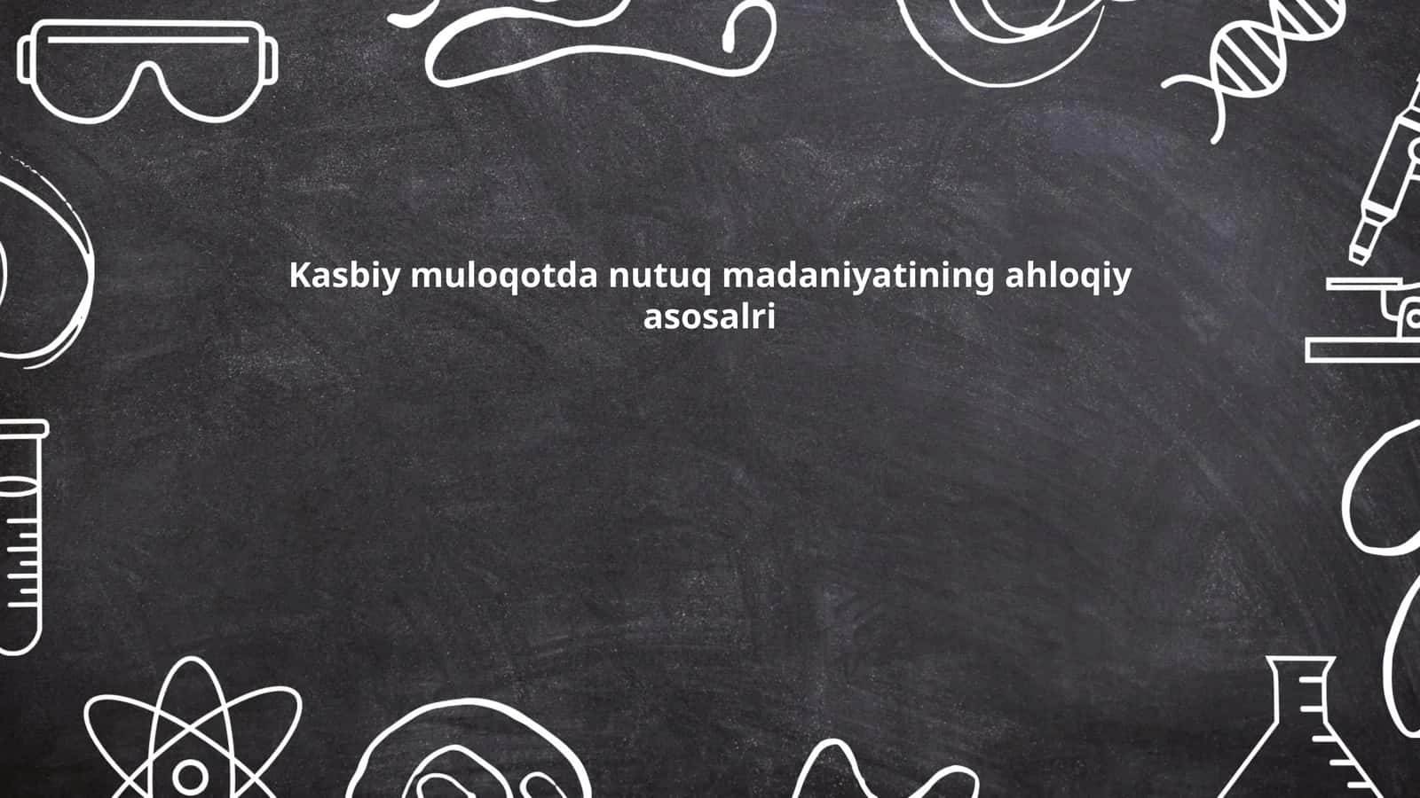 Nutq madaniyayining axloqiy asoslari
