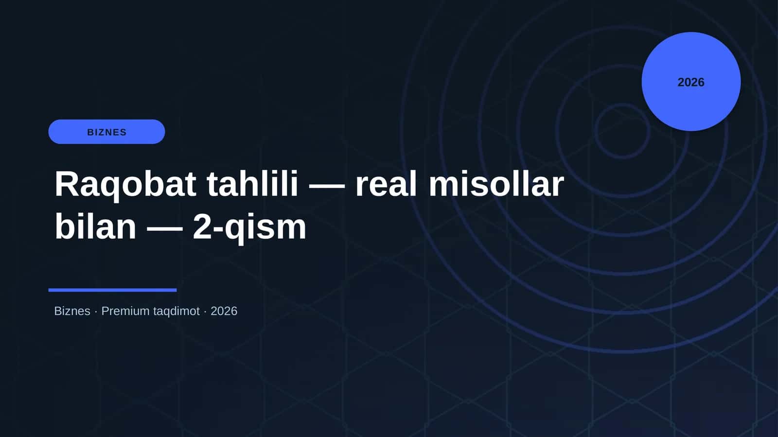 Raqobat tahlili — real misollar bilan — 2-qism