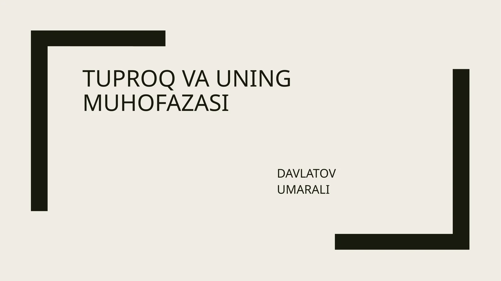 TUPROQ VA UNING MUHOFAZASI