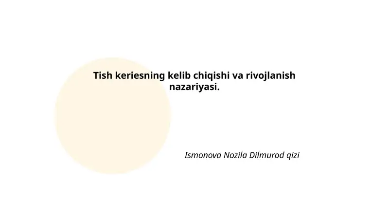 Tish keriesining kelib chiqishi va rivojlanish nazariyasi