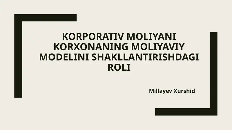 Korporativ moliya ta'rifining o'rganish-usullari