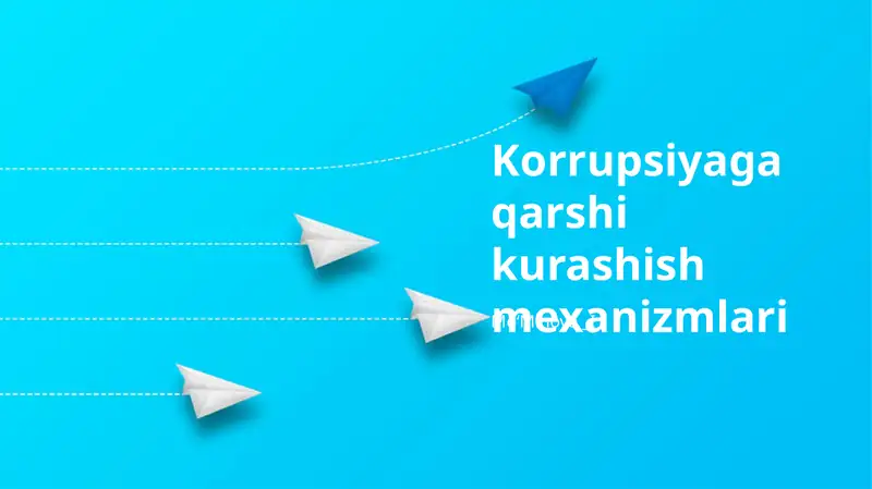 Korrupsiyaga qarshi kurashish mexanizmlari