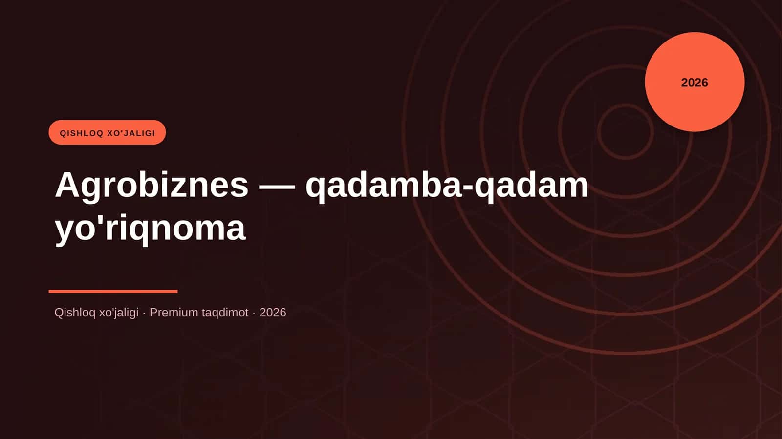 Agrobiznes — qadamba-qadam yo'riqnoma