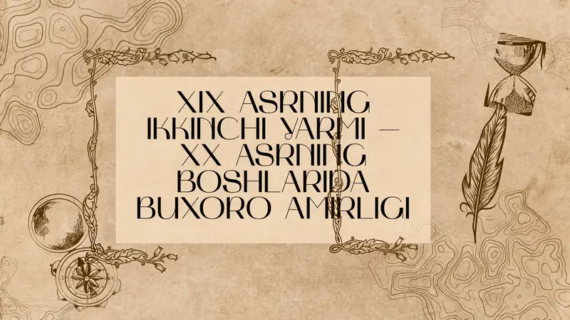 XIX ASRNING IKKINCHI YARMI – XX ASRNING BOSHLARIDA BUXORO AMIRLIGI