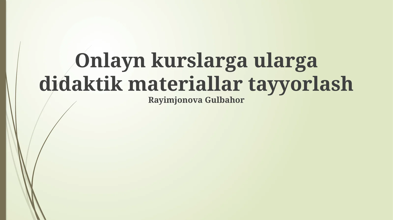 Onlayn kurslarga ularga didaktik materiallar tayyorlash
