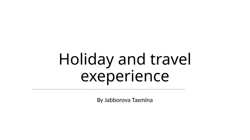 Holiday and travel exeperience