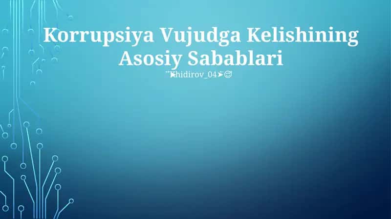 Korrupsiya Vujudga Kelishining Asosiy Sabablari