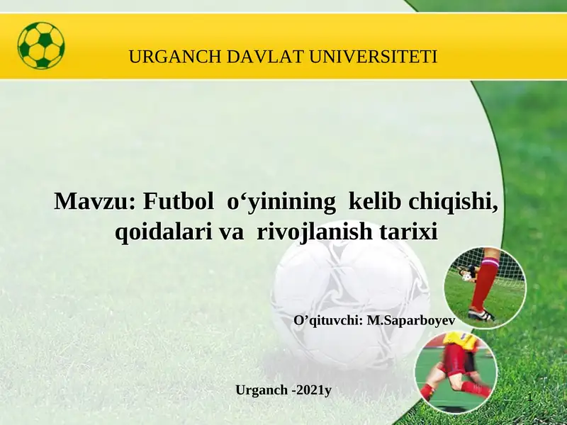 Futbol o‘yinining kelib chiqishi, qoidalari va rivojlanish tarixi