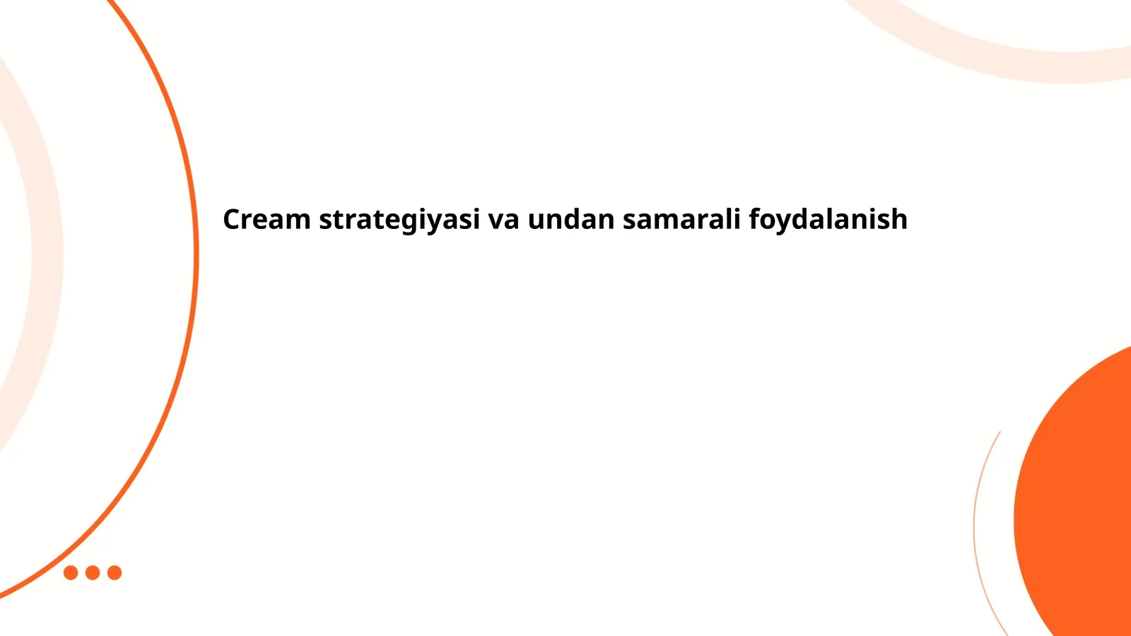 Cream strategiyasi va undan samarali foydalanish