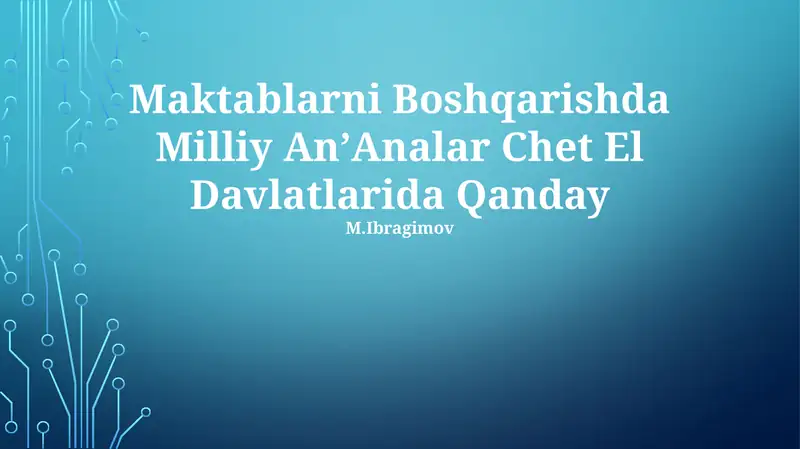 Maktablarni Boshqarishda Milliy An'Analar Chet El Davlatlarida Qanday
