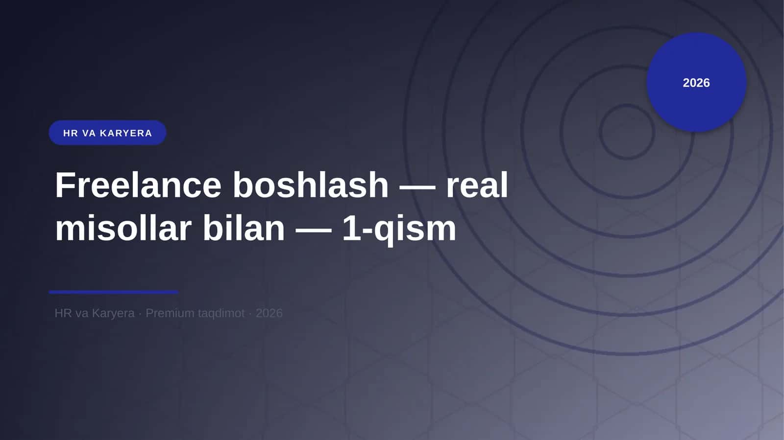 Freelance boshlash — real misollar bilan — 1-qism
