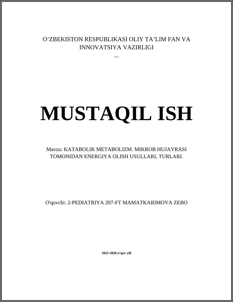 KATABOLIK METABOLIZM. MIKROB HUJAYRASI TOMONIDAN ENERGIYA OLISH USULLARI, TURLARI