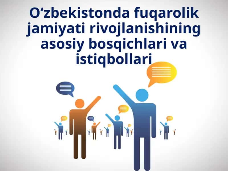 O‘zbekistonda fuqarolik jamiyati rivojlanishiningasosiy bosqichlari va istiqbollari