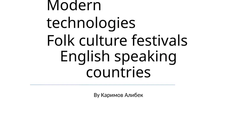 Modern technologies