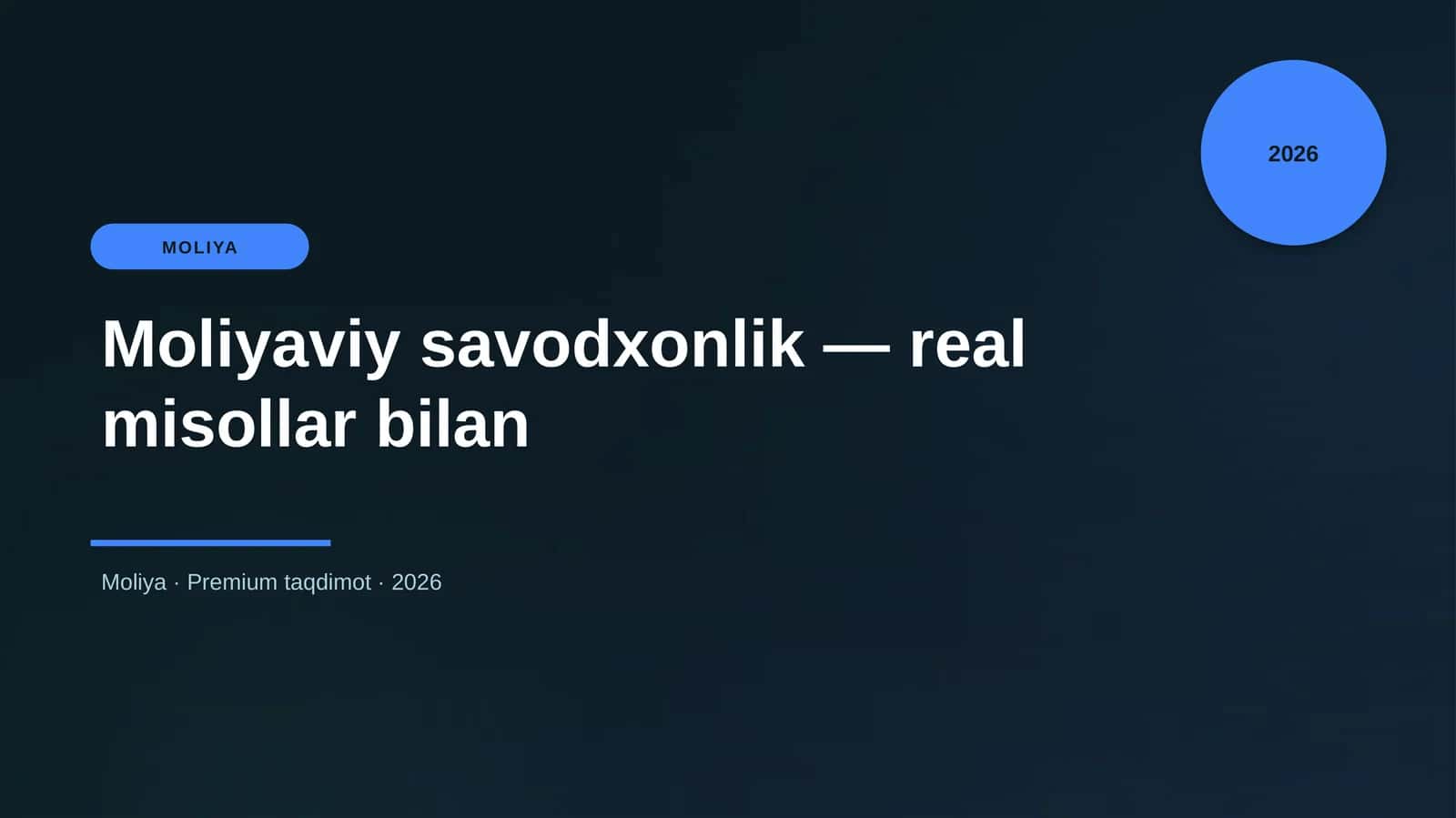 Moliyaviy savodxonlik — real misollar bilan