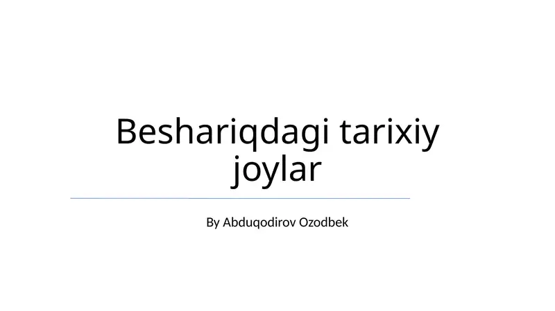 Beshariqdagi tarixiy joylar