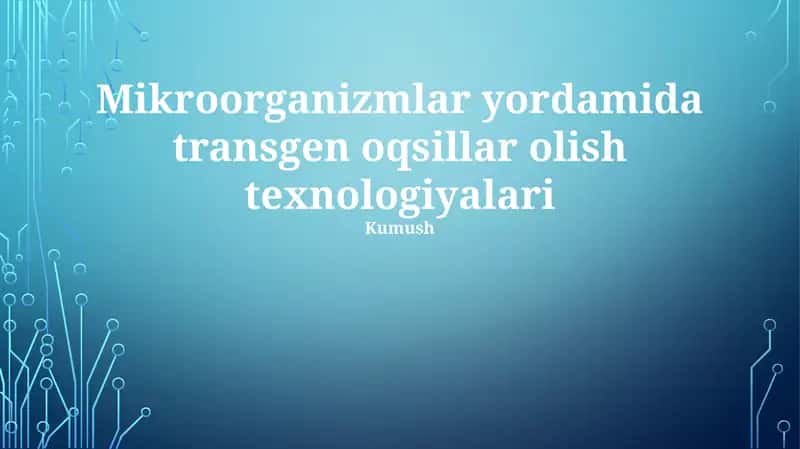 Mikroorganizmlar yordamida transgen oqsillar olish texnologiyalari