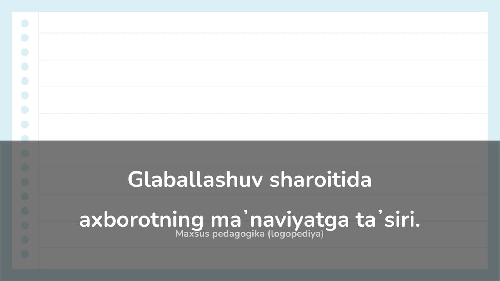Glaballashuv sharoitida axborotning maʼnaviyatga taʼsiri